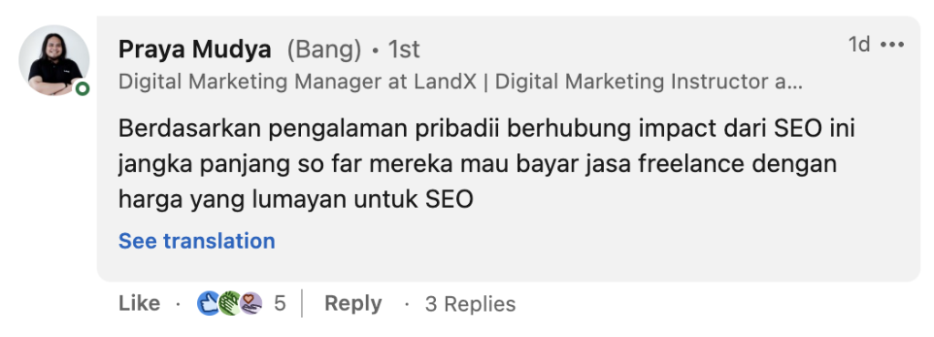 Praya Mudya: Berdasarkan pengalaman pribadii berhubung impact dari SEO ini jangka panjang so far mereka mau bayar jasa freelance dengan harga yang lumayan untuk SEO
