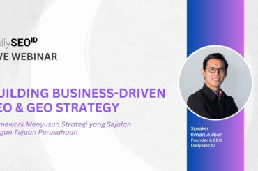 liputan DailySEO webinar building business-driven seo dan geo strategy