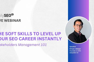 banner webinar DailySEO ID: The Soft Skills to Level Up Your SEO Career Instantly: Stakeholders Management 101